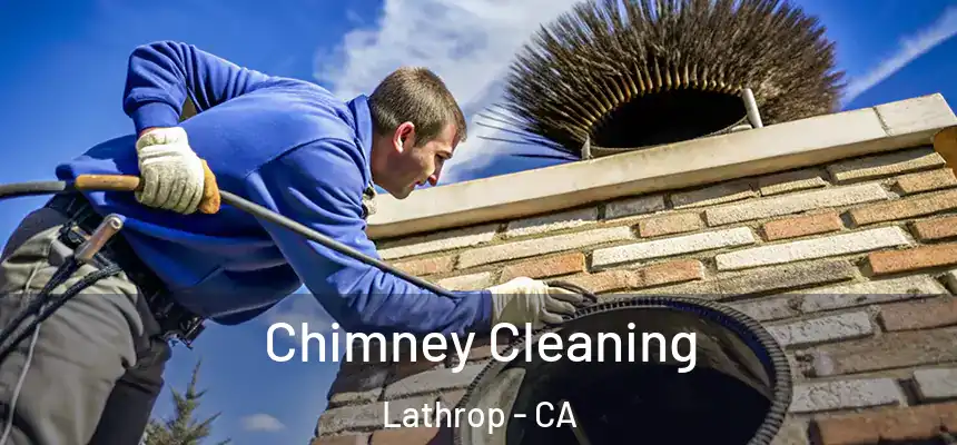  Chimney Cleaning Lathrop - CA