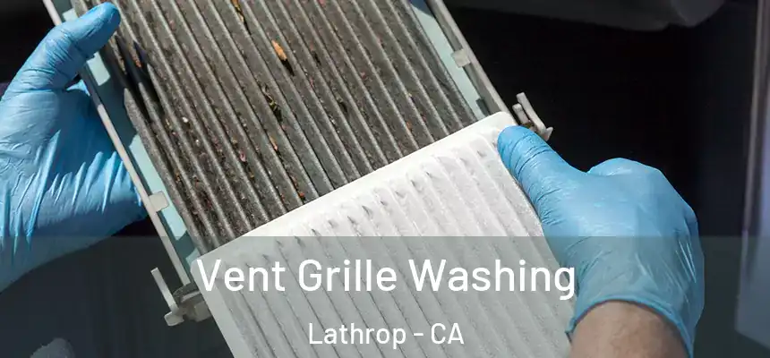  Vent Grille Washing Lathrop - CA